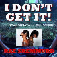 I Dont Get It: Rae Sremmurd