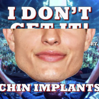 I Dont Get It: Chin Implants