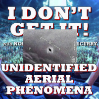I Dont Get It: Unidentified Anomalous Phenomena Hearings