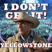 I Dont Get It: Yellowstone
