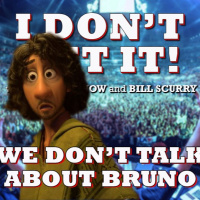 I Dont Get It: We Dont Talk About Bruno