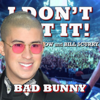 I Dont Get It: Bad Bunny