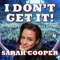 I Dont Get It: Sarah Cooper