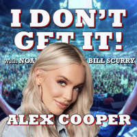 I Dont Get It: Alex Cooper