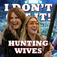 I Dont Get It: Hunting Wives