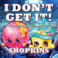 I Dont Get It: Shopkins