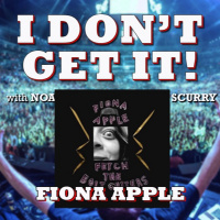 I Dont Get It: Fiona Apple