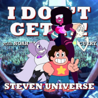 I Dont Get It: Steven Universe