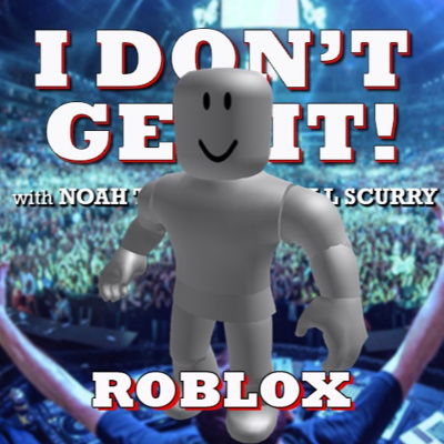 I Dont Get It Podcast