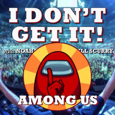 I Dont Get It Podcast