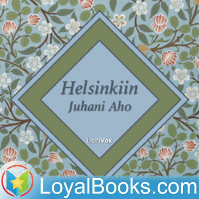 Helsinkiin By Juhani Aho