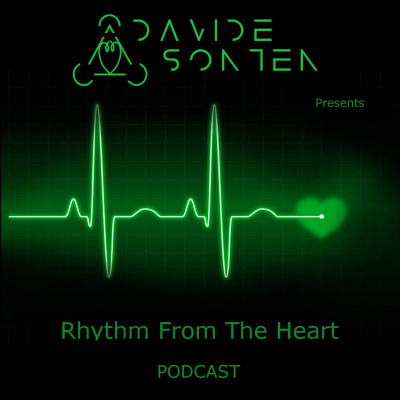 Davide Sonten Presents Rhythm From The Heart Podcast