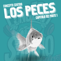 Concepto 192 | LOS PECES (Parte 1)