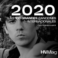 HNMag|T11|693| Las 100 Grandes Canciones Internacionales del 2020 |1ª Parte