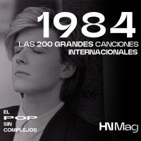 HNMag|T12|781| Las 200 Grandes Canciones Internacionales de 1984 |3ª Parte