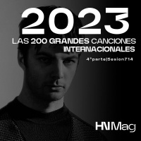 HNMag|T11|714| Las 200 Grandes Canciones Internacionales del 2023 |4ª Parte