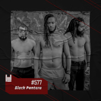 PodCast #577 – Black Pantera