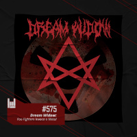 PodCast #575 – Dream Widow: Foo Fighters invoca o metal