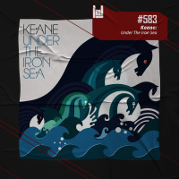 PodCast #583 – Keane: Under The Iron Sea