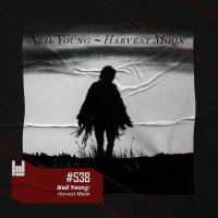 PodCast #538 – Neil Young: Harvest Moon