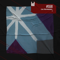 PodCast #558 – Los Hermanos: 4