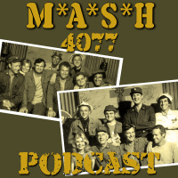 MASH 4077 Podcast Episode 256 pt2
