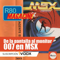  R80 Magacine ️:El cine de 007 en MSX. De la Pantalla al Monitor ️ - Episodio exclusivo para mecenas