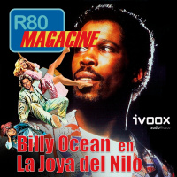  R80 Magacine ️: Billy Ocean y La Joya del Nilo - Episodio exclusivo para mecenas