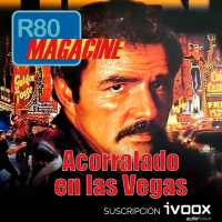  R80 Magacine ️: Acorralado en las Vegas y Peter MacNicol - Episodio exclusivo para mecenas