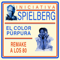 INICIATIVA SPIELBERG #16: EL COLOR PÚRPURA (Steven Spielberg, 1985)