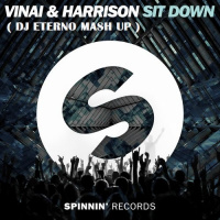 VINAI feat. Harrison vs. DubVision - Sit Down (Dj Eterno Mash Up)