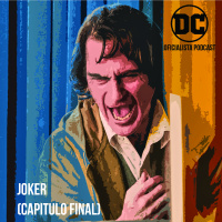 DC Oficialista #27: Joker parte 3