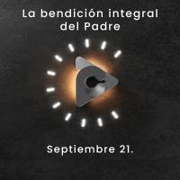Declaración del día - La bendición integral del Padre I Septiembre 21