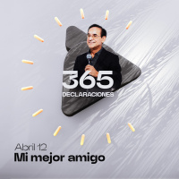 Declaración del día - Mi mejor amigo - Abril 12