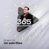 Declaración del día - Un solo Dios - Enero 14