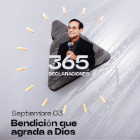 Declaración del día - Bendición que agrada a Dios - Septiembre 03