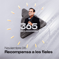 Declaración del día - Recompensa a los fieles - 06 Noviembre