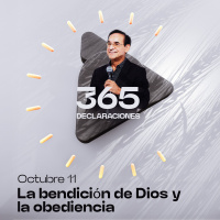 Declaración del día - La bendición de Dios y la obediencia - 11 Octubre