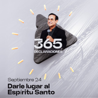 Declaración del día - Darle lugar al Espíritu Santo - Septiembre 24