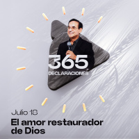 Declaración del día - El amor restaurador de Dios - Julio18