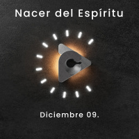 Declaración del día - Nacer del Espíritu - Diciembre 09
