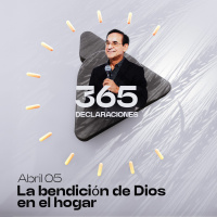 Declaración del día - La bendición de Dios en el hogar - Abril 05