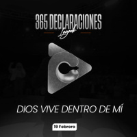 Declaración del día - Dios vive dentro de mí - 19 Febrero