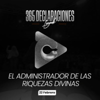 Declaración del día - El administrador de las riquezas divinas - 22 Febrero