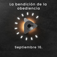 Declaración del día - La bendición de la obediencia I Septiembre 16