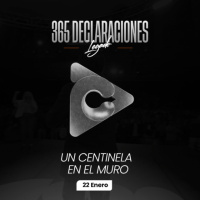 Declaración del día - Un centinela en el muro - 22 Enero