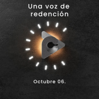 Declaración del día - Una voz de redención I Octubre 06