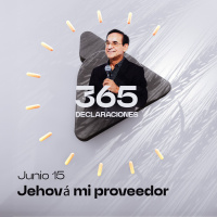 Declaración del día - Jehová mi proveedor - Junio 15