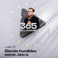 Declaración del día - Siendo humildes como Jesús - Julio 21