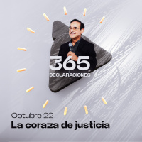 Declaración del día - La coraza de justicia - 22 Octubre